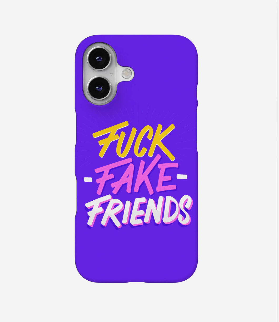 Fuck Fake Friends Case