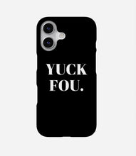 Load image into Gallery viewer, Yuck Fou Phone Case
