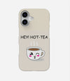 Hey Hot-Tea Case