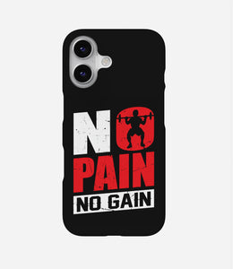 No Pain No Gain Phone Case