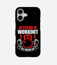 Load image into Gallery viewer, Your Workout My Warm Up Phone Case
