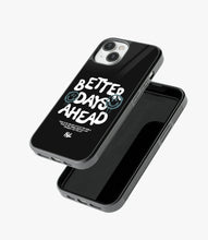 Load image into Gallery viewer, Better Days Ahead Glass Phone Case
