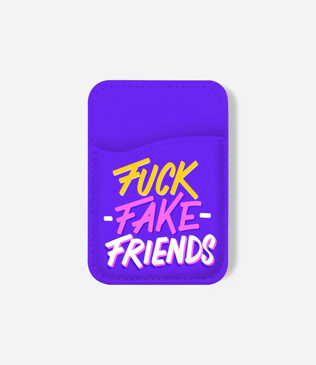 Fuck Fake Friends Phone Wallet