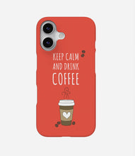 Load image into Gallery viewer, Keep Calm Drink Coffee Case
