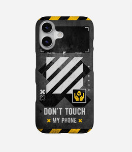 Don't Touch My Phone Case