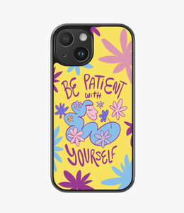 Be Patient with Yourself Hybrid Phone Case