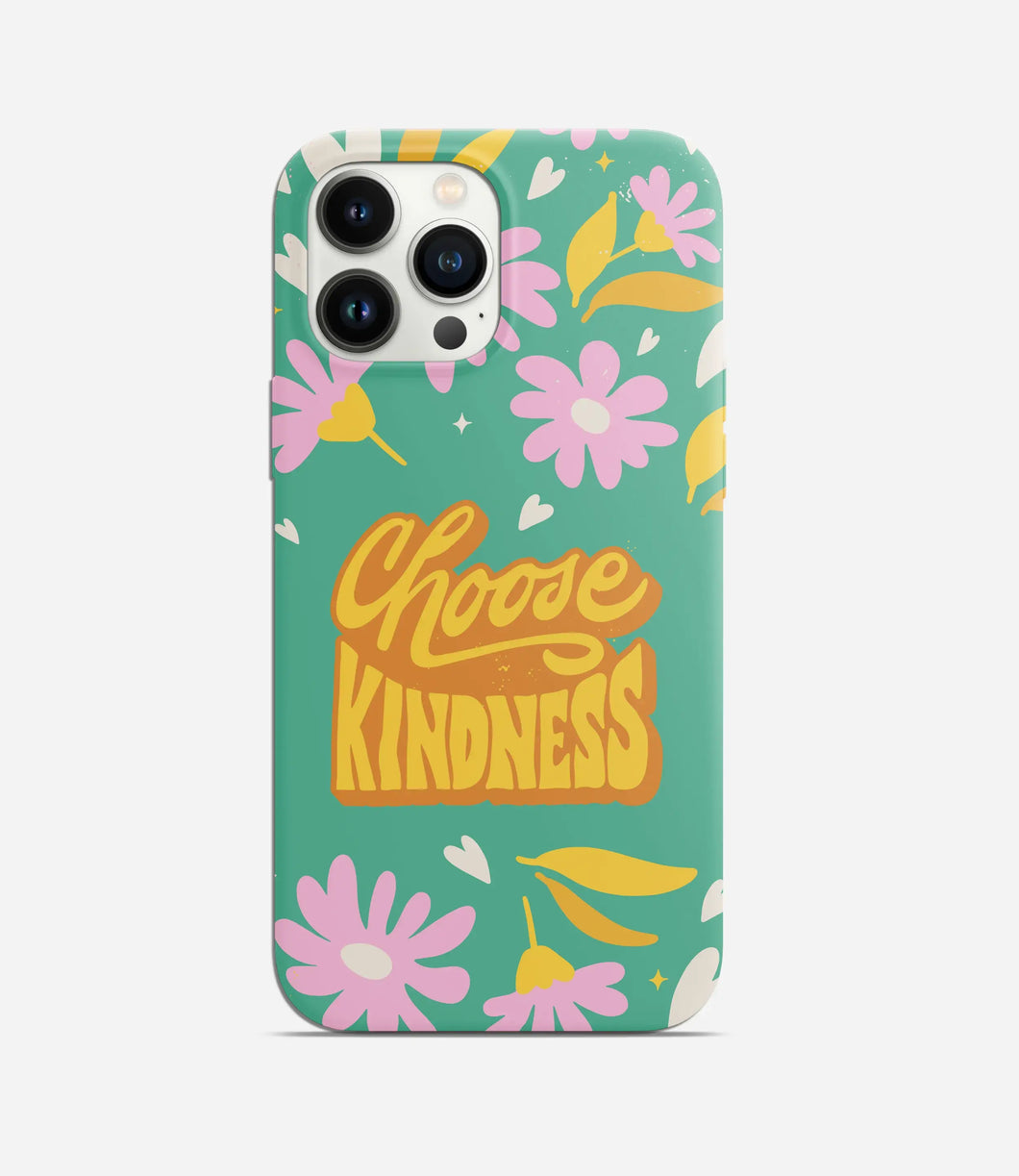 Choose Kindness Phone Case