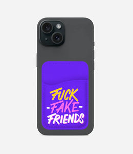 Fuck Fake Friends Phone Wallet