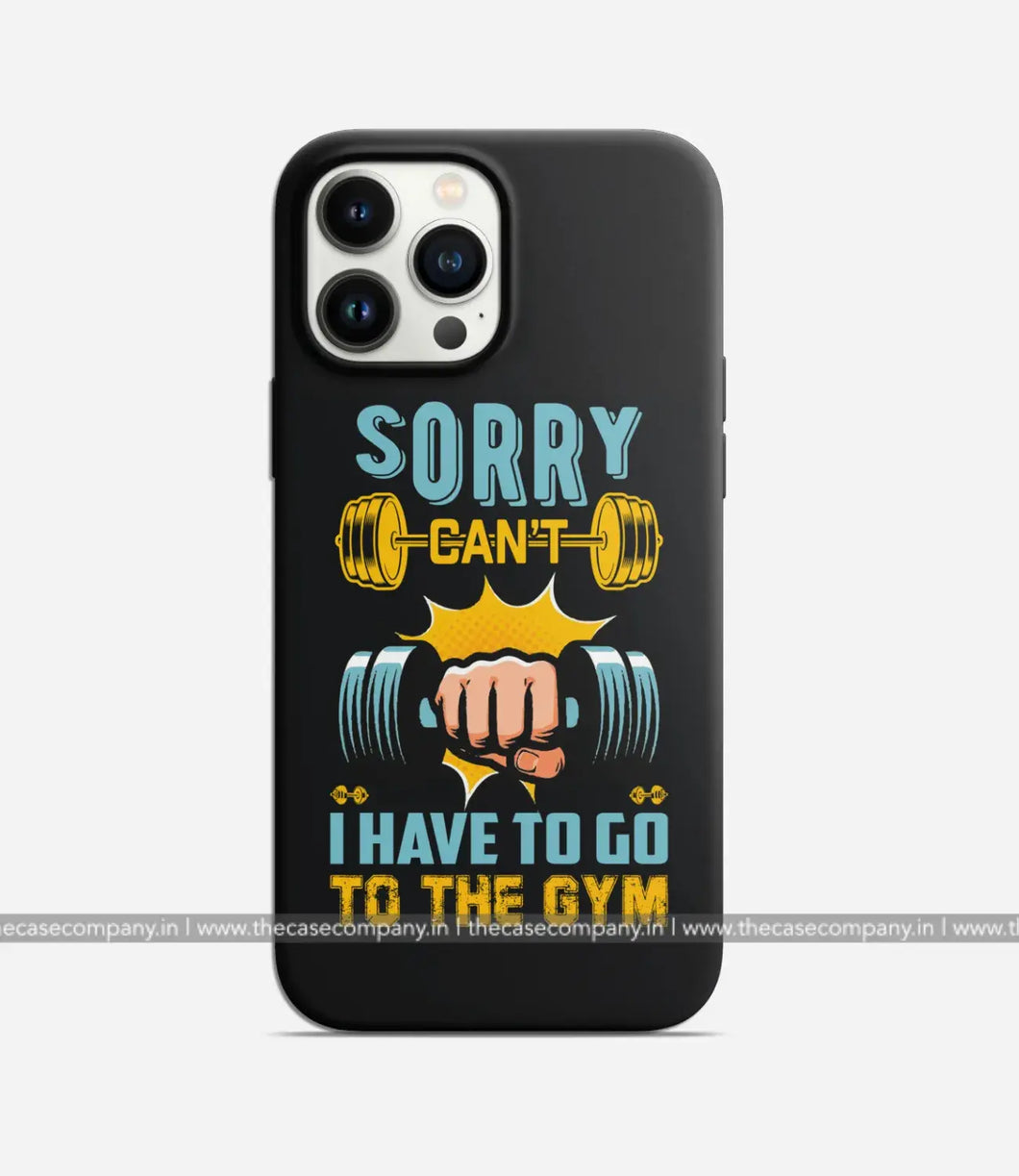 Have To Go Gym Phone Case by The Case Company