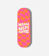 Mama Needs Coffee Pop Slider