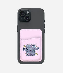 Show More Love Phone Wallet