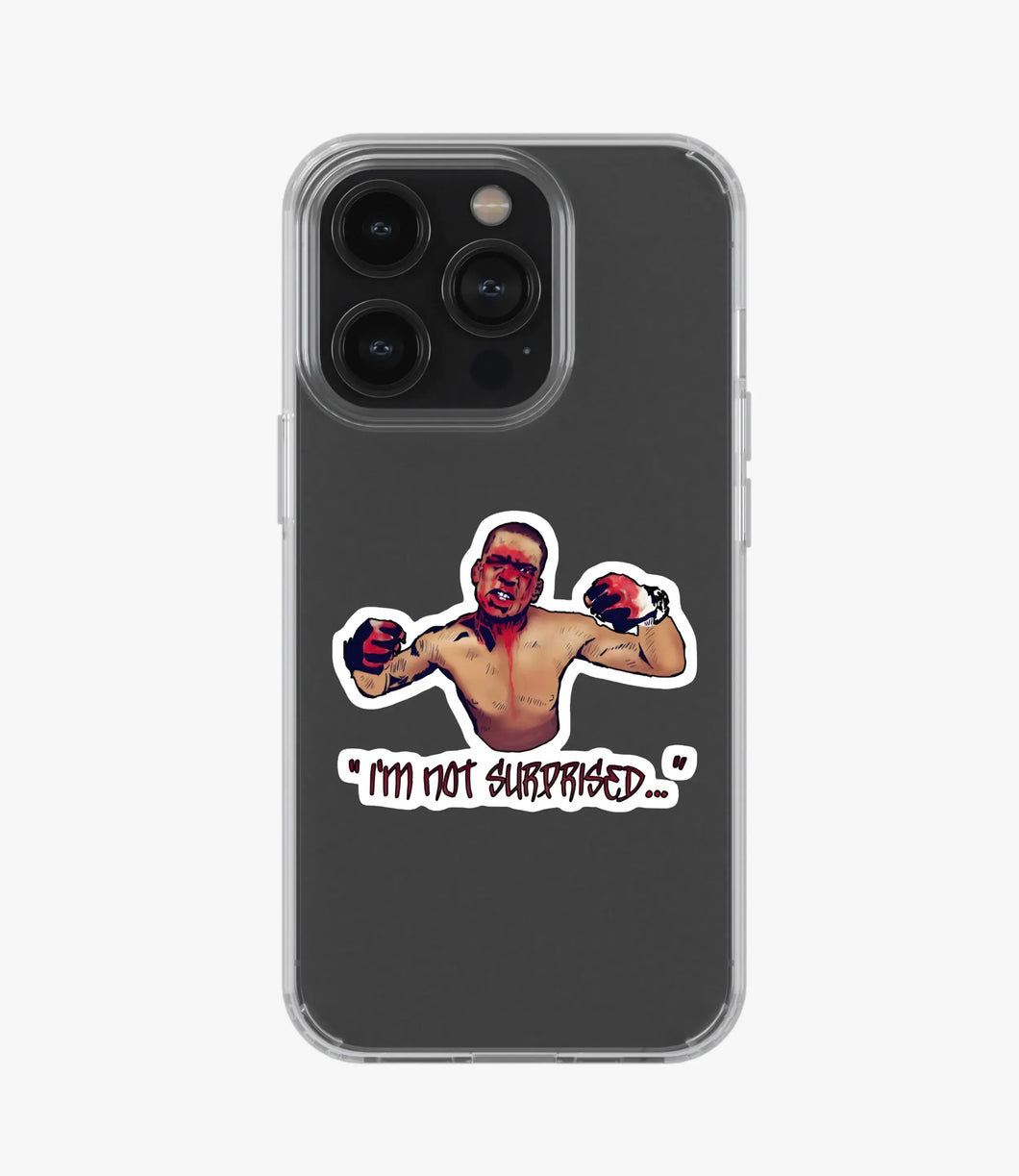 Nate Diaz - I'm not surprised Silicone Phone Case