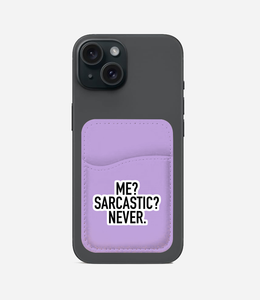 Never Sarcastic Phone Wallet