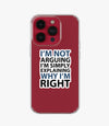 Not Arguing Clear Silicone Phone Case