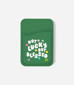 Not Lucky But Blessed Phone Wallet