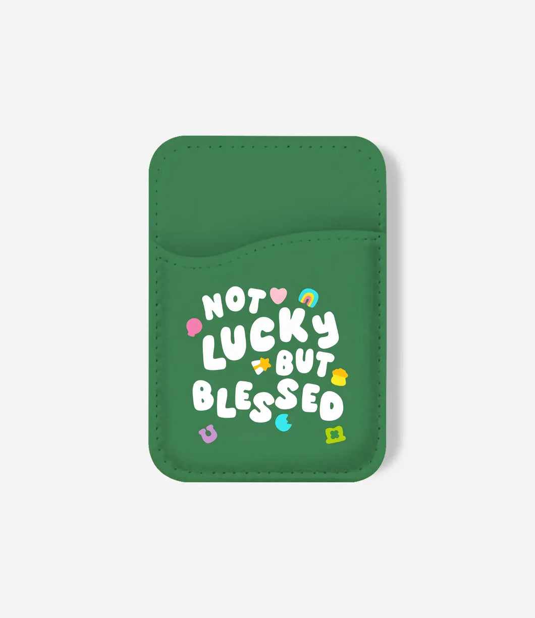 Not Lucky But Blessed Phone Wallet