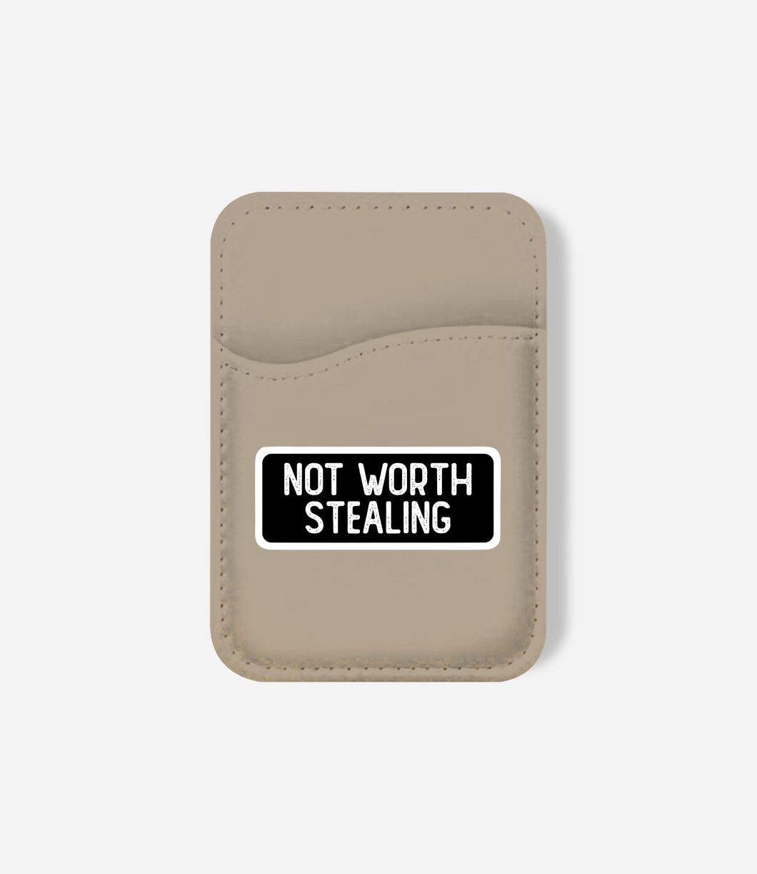 Not Woth Stealing Phone Wallet