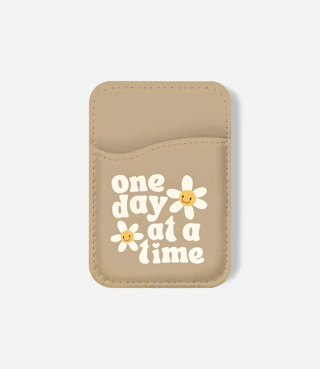 One Day at a Time Phone Wallet