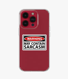 Sarcasm Warning Clear Silicone Phone Case