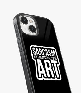 Sarcasm Is An Art Glass Case